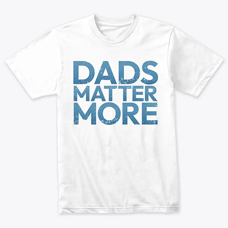 DADS MATTER MORE