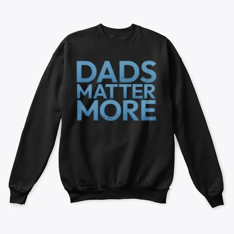 DADS MATTER MORE